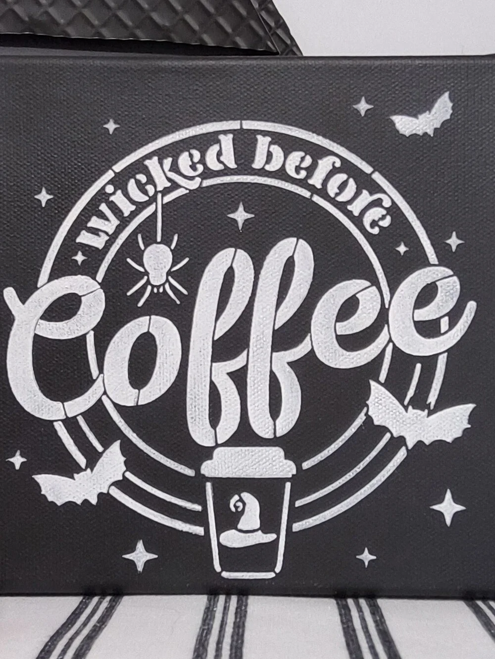 Wicked Before Coffee Painted Canvas Sign 6x6 Halloween Coffee Bar Stencil Art